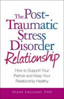 The Post Traumatic Stress Disorder Relationship