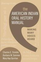 The American Indian Oral History Manual