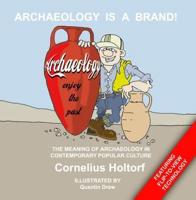 Archaeology Is a Brand