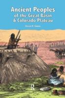 Ancient Peoples of the Great Basin and the Colorado Plateau