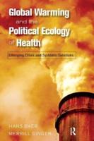 Global Warming and the Political Ecology of Health