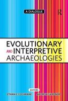Evolutionary and Interpretive Archaeologies