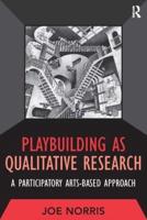 Playbuilding as Qualitative Research: A Participatory Arts-Based Approach