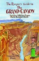 The Ranger's Guide to the Grand Canyon