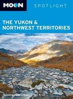 Moon Spotlight The Yukon & Northwest Territories