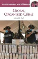 Global Organized Crime: A Reference Handbook
