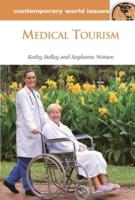 Medical Tourism: A Reference Handbook