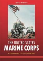 The United States Marine Corps: A Chronology, 1775 to the Present