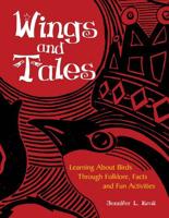 Wings and Tales: Learning About Birds Through Folklore, Facts, and Fun Activities