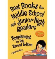 Best Books for Middle School and Junior High Readers Supplement to the Second Edition