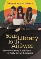 Your Library Is the Answer: Demonstrating Relevance to Tech-Savvy Learners