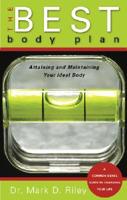 The BEST Body PLan: Attaining and Maintaining your Ideal Body