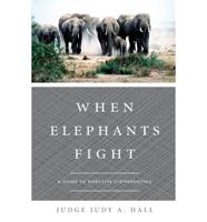 When Elephants Fight: A Guide to Effective Stepparenting
