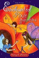 The Enchanted Pixie Gardens