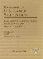 Handbook of U.S. Labor Statistics 2007