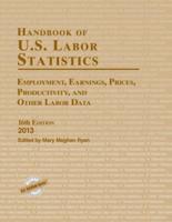 Handbook of U.S. Labor Statistics 2013