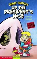 Up the President's Nose