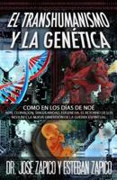 El Transhumanismo Y La Genética
