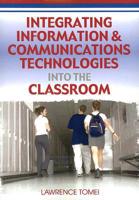 Integrating Information and Communications Technologies Into the Classroom