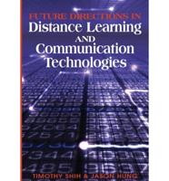 Future Directions in Distance Learning and Communications Technologies