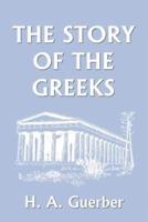 The Story of the Greeks (Yesterday's Classics)