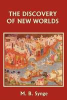 The Discovery of New Worlds (Yesterday's Classics)