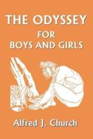 The Odyssey for Boys and Girls (Yesterday's Classics)