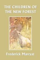 The Children of the New Forest (Yesterday's Classics)