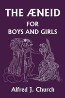 The Aeneid for Boys and Girls (Yesterday's Classics)