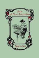 Peter of New Amsterdam (Yesterday's Classics)