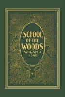 School of the Woods (Yesterday's Classics)