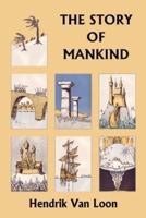 The Story of Mankind, Original Edition (Yesterday's Classics)