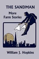 THE SANDMAN: More Farm Stories (Yesterday's Classics)
