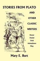 Stories from Plato and Other Classic Writers (Yesterday's Classics)