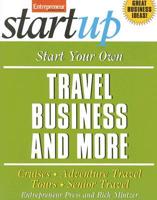 Start Your Own Travel Business and More