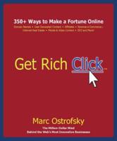 Get Rich Click : 350+ Ways to Make a Fortune Online