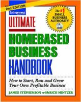 Entrepreneur Magazine's Ultimate Homebased Business Handbook