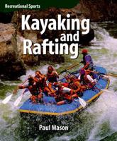 Kayaking and Rafting