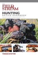 The Field & Stream Hunting Optics Handbook