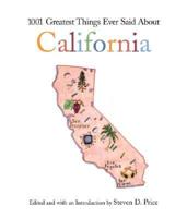 1001 Greatest Things Ever Said About California