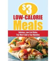 $3 Low-Calorie Meals