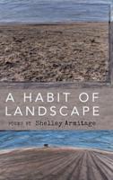 A Habit of Landscape