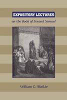 EXPOSITORY LECTURES ON THE BOOK OF SECOND SAMUEL
