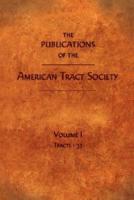 The Publications of the American Tract Society: Volume I