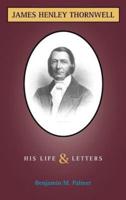 Life and Letters of James H. Thornwell