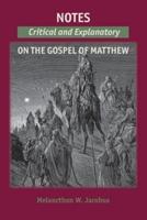 Notes on the Gospels: Critical and Explanatory on Matthew