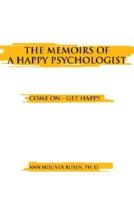 THE MEMOIRS OF A HAPPY PSYCHOLOGIST
