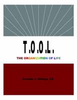 T.O.O.L. The Organization of Life