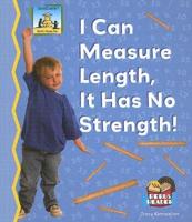 I Can Measure Length, It Has No Strength!