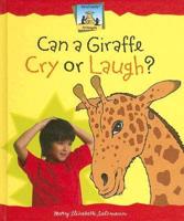 Can a Giraffe Cry or Laugh?